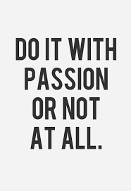  32 Enthusiasm Passion Ideas Inspirational Quotes Words Wise Words