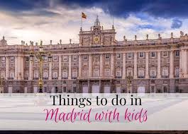 best things to do in madrid with kids