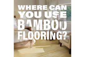 use bamboo flooring