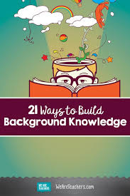 Implications for future research are also discussed. 21 Ways To Build Background Knowledge And Make Reading Skills Soar
