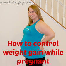 how to control weight gain during pregnancy