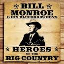 Heroes of the Big Country: Bill Monroe and His Bluegrass Boys