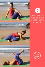 yin yoga for your lower back and hips