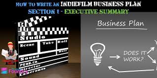 How to Write an Indiefilm Business Plan 1/7 - Executive Summary - The  Guerrilla Rep