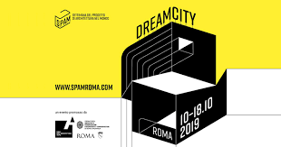 SPAM DreamCity. Il primo festival di architettura di Roma: dibattiti ...