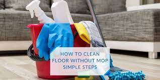 how to clean floor without mop in