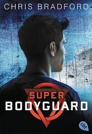 Super Bodyguard' von 'Chris Bradford' - Buch - '978-3-570-40365-5'