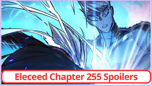 Eleceed Chapter 255 Spoilers, Release Date, Recap, Raw Scan & Where To Read  10/2023