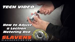 How To Adjust A Lectron Metering Rod