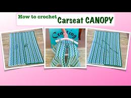 How To Crochet Carseat Canopy