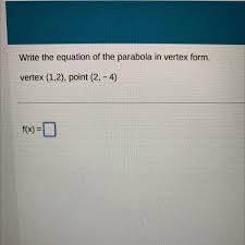Parabola In Vertex Form Vertex