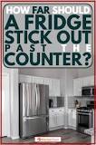 How far should a fridge stick out past the counter?