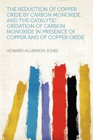 The Reduction Of Copper Oxide By Carbon Monoxide And The