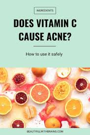 These supplements have benefits for the skin (face, especially) and overall health as well. Does Vitamin C Cause Acne Beautiful With Brains