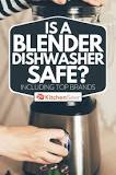 Can blender blades go in the dishwasher?