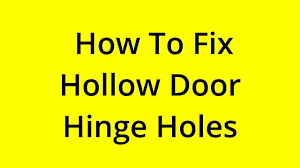 fix hollow door hinge holes