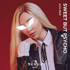 Sweet But Psycho (BEAUZ Remix) by Ava Max: Listen on Audiomack
