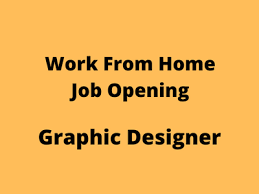 work from home job opening for graphic