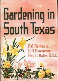 Gardening In South Texas By P A On