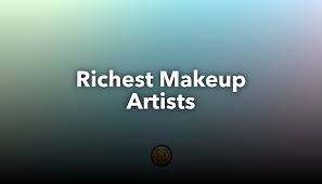 richest makeup artists nichesss