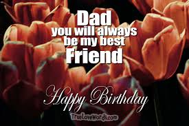 65 happy birthday wishes for dad true