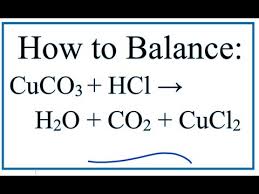Balance Cuco3 Hcl H2o Co2 Cucl2