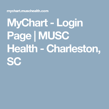 Mychart Login Page Musc Health Charleston Sc