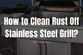 clean rust off a stainless steel grill