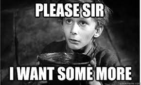 Please Sir May I have some more - Oliver Twist - quickmeme