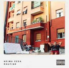 Listen to neima ezza in full in the spotify app. Neima Ezza Routine 2019 256 Kbps File Discogs