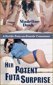Her Potent Futa Surprise: A Fertile Futa-on-Female Commune by Madeline Dusk  | eBook | Barnes & Noble®