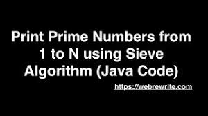 A semiprime number is a product of two prime numbers. Print Prime Numbers From 1 To N Sieve Of Eratosthenes
