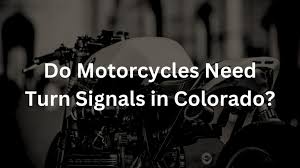 do motorcycles need turn signals in