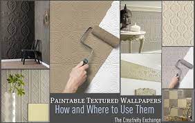 Paintable Textured Wallpaper How And