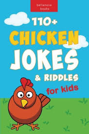 Amazon - 110+ Funny Chicken Jokes and Riddles for Kids: Chicken Joke Book  for Kids (Animal Jokes and Riddles for Kids) (Volume 1): Kellett, Jenny:  9781548840372: Books