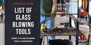 List Of Glass Blowing Tools Their
