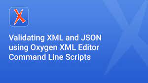 validating xml and json using oxygen