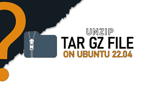 how to extract unzip tar gz files from