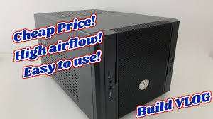 You see when you want small i think simple and. How To Build In The Cooler Master Elite 130 Mini Itx Case Build Vlog Youtube