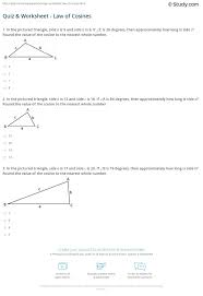 If we are given two sides and an included angle (sas) or three sides (sss) we will use the law of cosines to solve the triangle. Quiz Worksheet Law Of Cosines Study Com