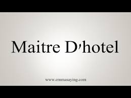 how to say maitre d hotel you