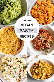 best vegan pasta recipes eat with clarity