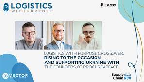 Logistics with Purpose Crossover: Rising to the Occasion and Supporting  Ukraine With the Founders of Procure4Peace - Supply Chain Now