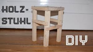 Nun bin ich auf der suche nach einem stuhl (für den eßtisch), den ich selber bauen. Holzhocker Selber Bauen Fertigen Machen Miniatur Youtube
