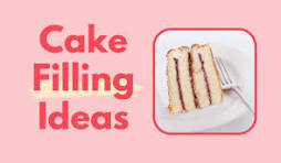 What kind of fillings are there for cakes?