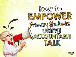 How To Empower Primary Students Using Accountable Talk