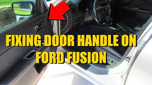 fixing door handle on ford fusion step