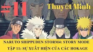 Naruto Shippuden Storm 4: Story Mode - Thuyết Minh: Tập 11 - Sự Xuất Hiện  Của Các Hokage (Full HD) - YouTube