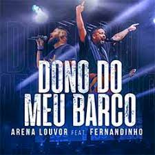 Please download one of our supported browsers. Baixar Dono Do Meu Barco Arena Louvor E Fernandinho