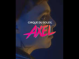 Axel Touring Show See Tickets And Deals Cirque Du Soleil